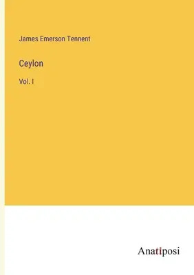 Ceilán: Vol. I - Ceylon: Vol. I