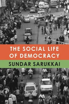 La vida social de la democracia - The Social Life of Democracy