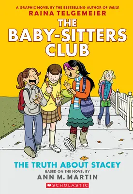 La verdad sobre Stacey: Novela gráfica (El club de las niñeras, nº 2) - The Truth about Stacey: A Graphic Novel (the Baby-Sitters Club #2)