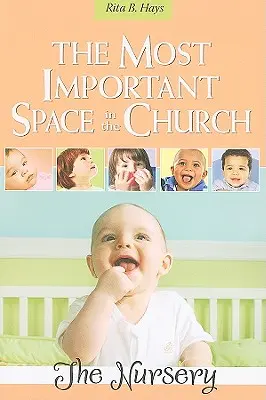 El espacio más importante de la iglesia: La guardería - The Most Important Space in the Church: The Nursery