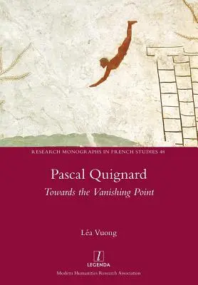 Pascal Quignard: Hacia el punto de fuga - Pascal Quignard: Towards the Vanishing Point