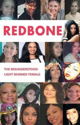 Redbone: La incomprendida mujer de piel clara - Redbone: The Misunderstood Light Skinned Female