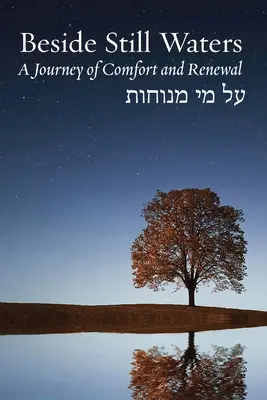 Junto a aguas tranquilas: Un viaje de consuelo y renovación - Beside Still Waters: A Journey of Comfort and Renewal