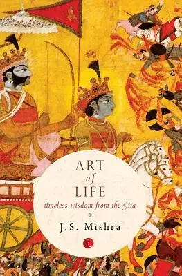 El arte de vivir: La sabiduría intemporal del Gita - Art of Life: Timeless Wisdom from the Gita