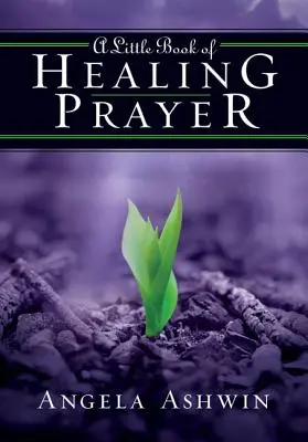 Un pequeño libro de oraciones curativas - A Little Book of Healing Prayer