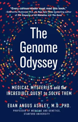 La Odisea del Genoma: Misterios médicos y la increíble búsqueda para resolverlos - The Genome Odyssey: Medical Mysteries and the Incredible Quest to Solve Them