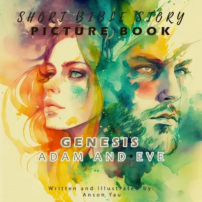 Libro corto de relatos bíblicos: Génesis Adán y Eva - Short Bible Story Picture Book: Genesis Adam and Eve