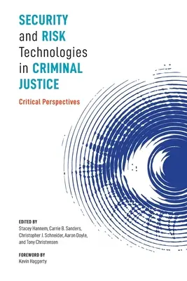 Tecnologías de seguridad y riesgo en la justicia penal: Perspectivas críticas - Security and Risk Technologies in Criminal Justice: Critical Perspectives