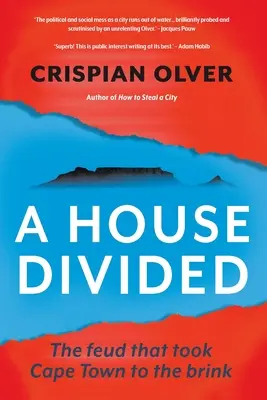 Una casa dividida: La disputa que llevó a Ciudad del Cabo al borde del abismo - A House Divided: The feud that took Cape Town to the brink