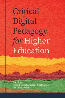 Pedagogía digital crítica en la enseñanza superior - Critical Digital Pedagogy in Higher Education