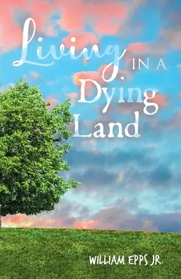 Vivir en una tierra moribunda - Living in a Dying Land