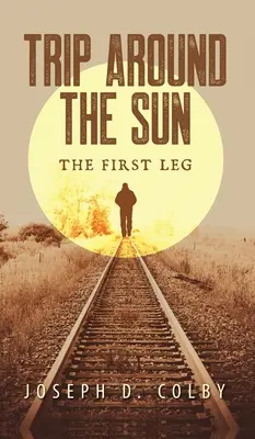 Viaje alrededor del Sol: La primera etapa - Trip Around The Sun: The First Leg
