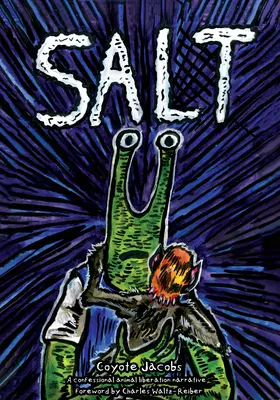 Salt: Una narrativa confesional de liberación animal - Salt: A Confessional Animal Liberation Narrative