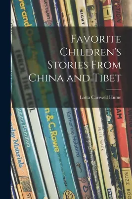 Cuentos infantiles favoritos de China y el Tíbet - Favorite Children's Stories From China and Tibet