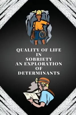 Calidad de vida en la sobriedad una exploración de los determinantes - Quality of life in sobriety an exploration of determinants