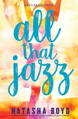 All That Jazz: Una novela de Butler Cove - All That Jazz: A Butler Cove Novel