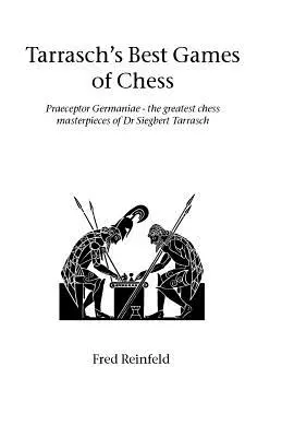 Las mejores partidas de ajedrez de Tarrasch - Tarrasch's Best Games of Chess