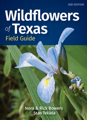 Guía de campo de las flores silvestres de Texas - Wildflowers of Texas Field Guide