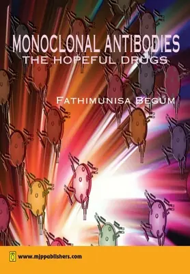 Anticuerpos monoclonales Esperanza en el diseño de fármacos - Monoclonal Antibodies Hopeful Drug Design