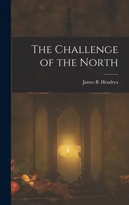 El desafío del norte - The Challenge of the North