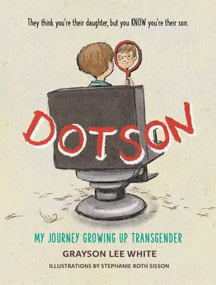 Dotson Mi viaje al crecer como transexual - Dotson: My Journey Growing Up Transgender