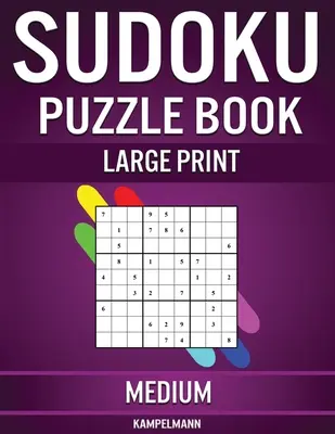Sudoku Puzzle Book Large Print Medium: 200 Sudokus Medianos para Jugadores Intermedios con Soluciones - Large Print - Sudoku Puzzle Book Large Print Medium: 200 Medium Sudokus for Intermediate Players with Solutions - Large Print