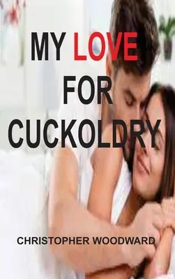 Mi amor por la cornudez - My Love for Cuckoldry