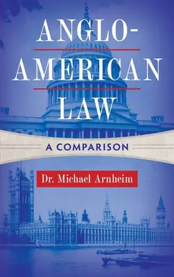 Derecho angloamericano: A Comparison - Anglo-American Law: A Comparison