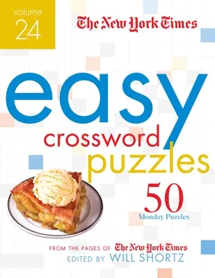 The New York Times Easy Crossword Puzzles Volumen 24: 50 crucigramas de lunes del New York Times - The New York Times Easy Crossword Puzzles Volume 24: 50 Monday Puzzles from the Pages of the New York Times