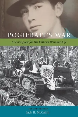 La guerra de Pogiebait: la búsqueda por un hijo de la vida de guerra de su padre - Pogiebait's War: A Son's Quest for His Father's Wartime Life