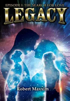 Legado: Episodio I: La búsqueda del amor - Legacy: Episode I: The Search for Love