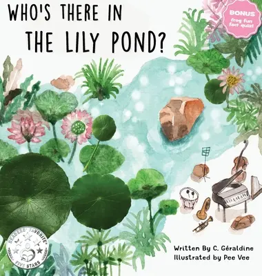 ¿Quién hay en el estanque de los lirios? - Who's there in the Lily Pond?