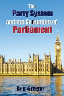 El sistema de partidos y la corrupción del Parlamento - The Party System and the Corruption of Parliament