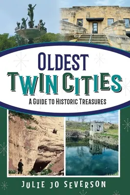 Las ciudades gemelas más antiguas: Guía de tesoros históricos - Oldest Twin Cities: A Guide to Historic Treasures