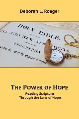 El poder de la esperanza: La lectura de las Escrituras a través del prisma de la esperanza - The Power of Hope: Reading Scripture through the Lens of Hope