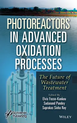 Fotoreactores en el proceso de oxidación avanzada: El futuro del tratamiento de aguas residuales - Photoreactors in Advanced Oxidation Process: The Future of Wastewater Treatment