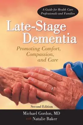 Demencia terminal: Promover el confort, la compasión y el cuidado - Late-Stage Dementia: Promoting Comfort, Compassion, and Care