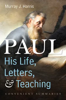 Pablo: vida, cartas y enseñanza - Paul-His Life, Letters, and Teaching