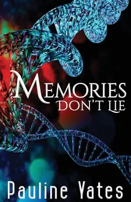 Los recuerdos no mienten - Memories Don't Lie