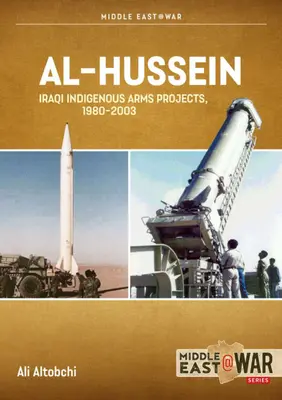 Al-Hussein: Proyectos iraquíes de armas convencionales autóctonas, 1980-2003 - Al-Hussein: Iraqi Indigenous Conventional Arms Projects, 1980-2003