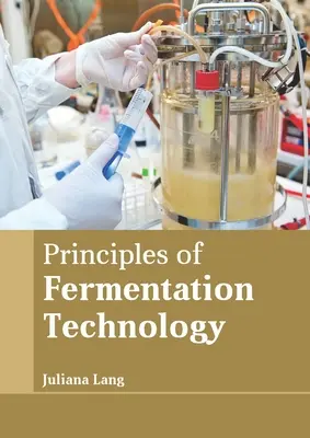 Principios de la tecnología de fermentación - Principles of Fermentation Technology