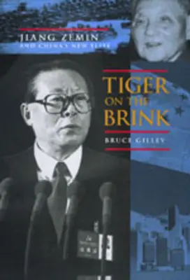 Tigre al borde del abismo: Jiang Zemin y la nueva élite china - Tiger on the Brink: Jiang Zemin and China's New Elite