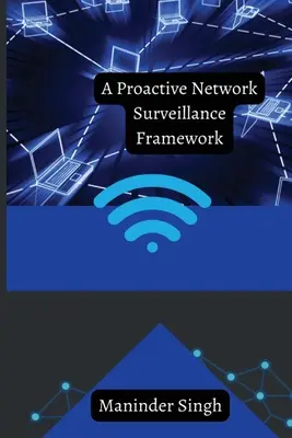 Un marco proactivo de vigilancia de redes - A Proactive Network Surveillance Framework