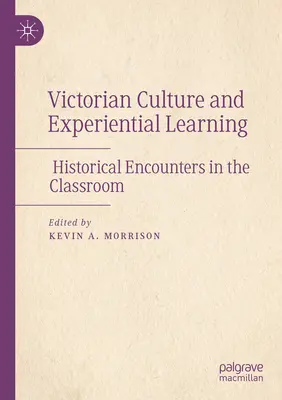 Cultura victoriana y aprendizaje experimental: Encuentros históricos en el aula - Victorian Culture and Experiential Learning: Historical Encounters in the Classroom