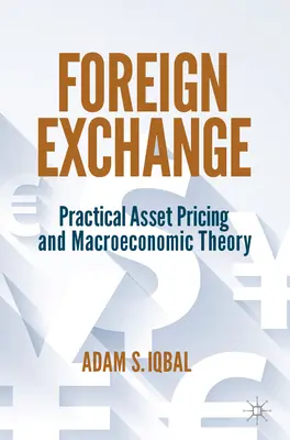 Foreign Exchange: Práctica de valoración de activos y teoría macroeconómica - Foreign Exchange: Practical Asset Pricing and Macroeconomic Theory