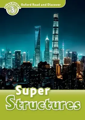 Oxford Lee y Descubre: Super Estructuras - Oxford Read and Discover: Super Structures