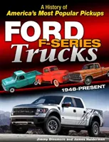 Camiones Ford Serie F: 1948-Present: Una historia de las camionetas más populares de Estados Unidos - Ford F-Series Trucks: 1948-Present: A History of America's Most Popular Pickups