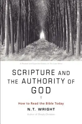 La Escritura y la autoridad de Dios: Cómo leer la Biblia hoy - Scripture and the Authority of God: How to Read the Bible Today