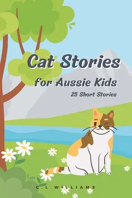 Historias de gatos para niños australianos - Cat Stories for Aussie Kids