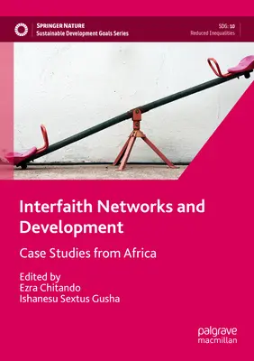 Redes interconfesionales y desarrollo: Estudios de casos en África - Interfaith Networks and Development: Case Studies from Africa